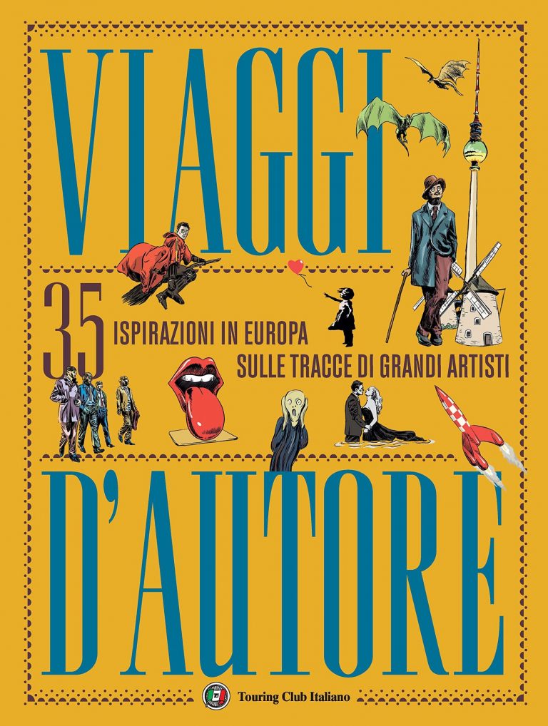 Viaggi d’autore: itinerari in Europa in compagnia di scrittori, artisti e musicisti…